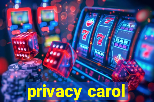 privacy carol